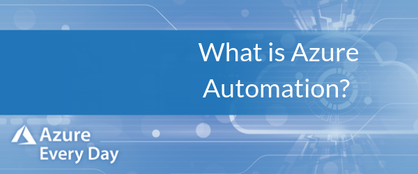 what-is-azure-automation